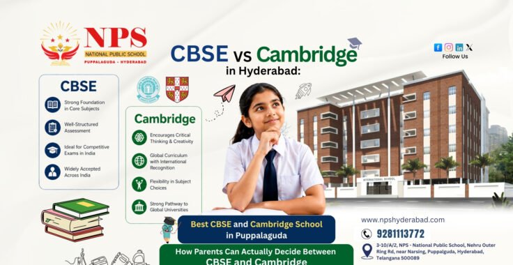 CBSE vs Cambridge comparison infographic for NPS Puppalaguda, showing a student outside the school's Hyderabad campus building